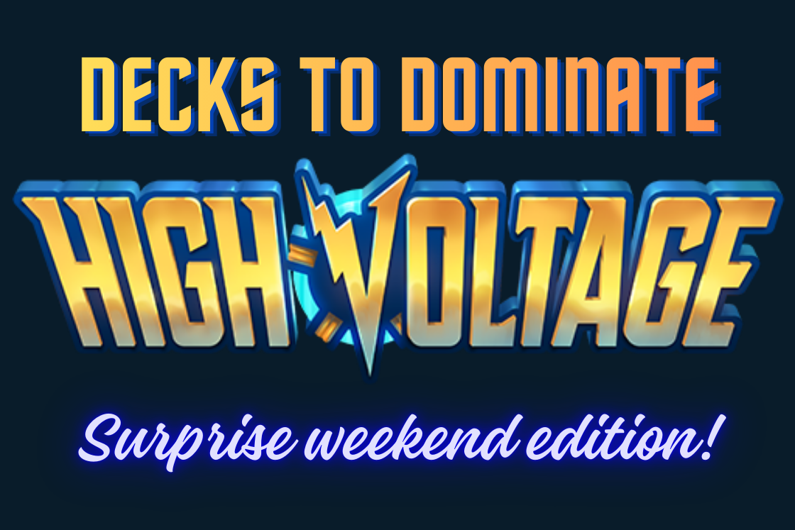Decks to Dominate High Voltage
