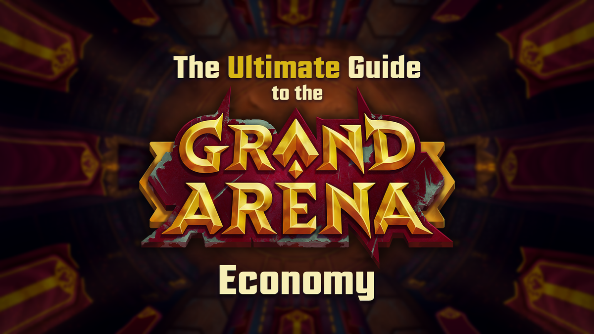 The Ultimate Guide to the Grand Arena Economy